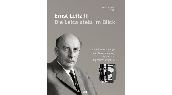 „Ernst Leitz III – die Leica stets im Blick“